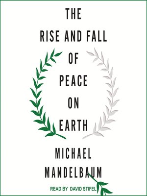 cover image of The Rise and Fall of Peace on Earth
